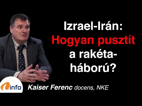 Izrael-Irán: hogyan pusztít a rakétaháború? Kaiser Ferenc, Inforádió, Aréna